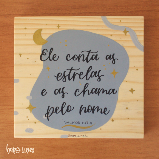 Quadro Kairós - "Ele conta as estrelas"